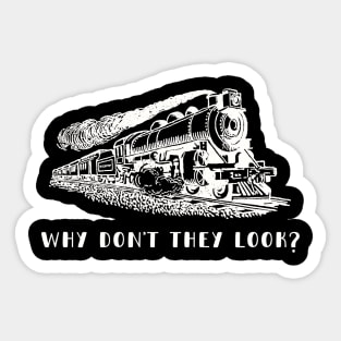 Why Don't They Look? Sticker